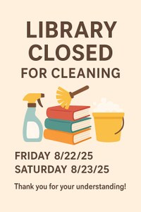 LIBRARY CLOSED FOR CLEANING
