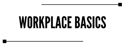Workplace Basics